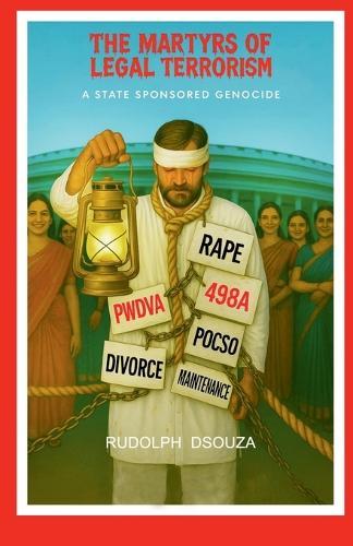 The Martyrs of Legal Terrorism: A state sponsored Genocide