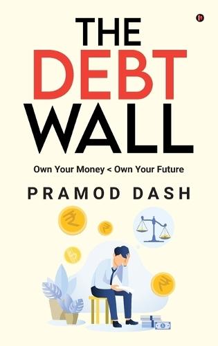 The Debt Wall: Own Your Money