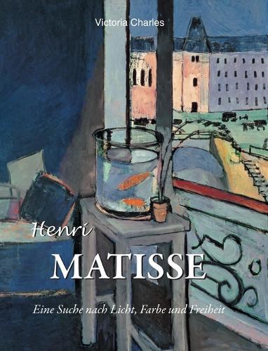 Henri Matisse: Eine Suche nach Licht, Farbe und Freiheit