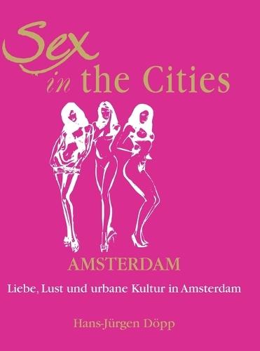 Sex In The Cities-Amsterdam