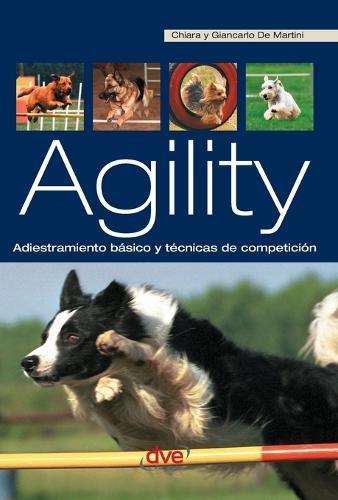 Agility: Adiestramiento básico y técnicas de competición