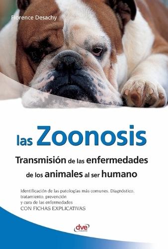 Las zoonosis: Transmisión de las enfermedades de los animales al ser humano