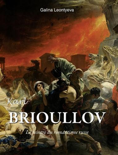 Karl Brioullov: Le peintre du romantisme russe