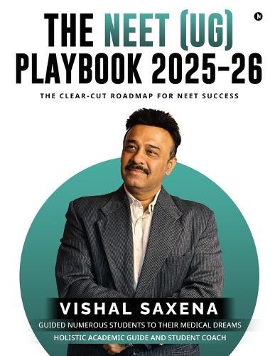 The NEET (UG) Playbook 2025-26: The Clear-Cut Roadmap for NEET Success