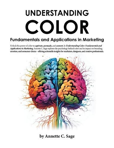 Understanding Color: Fundamentals and Applications in Marketing