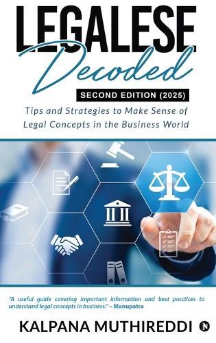 Legalese Decoded: Tips and Strategies to Make Sense of Legal Concepts in the Business World
