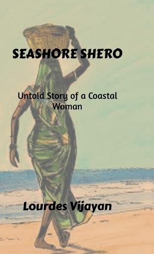 Seashore Shero: Untold Story of a Coastal Woman