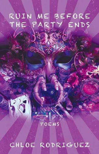 Ruin Me Before the Party Ends