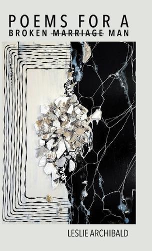 Poems for a Broken Marriage Man