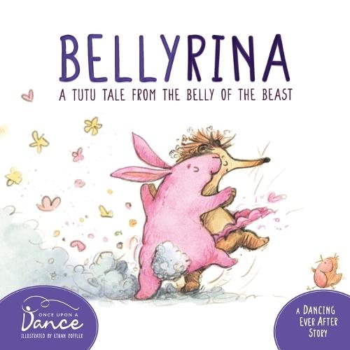 Bellyrina: A Tutu Tale from the Belly of the Beast