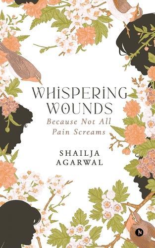 Whispering Wounds: Because Not All Pain Screams