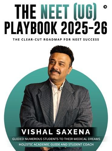 The NEET (UG) Playbook 2025-26: The Clear-Cut Roadmap for NEET Success