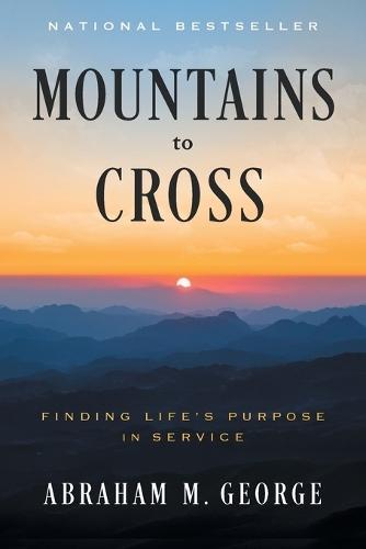 Mountains to Cross: Finding Life's Purpose in Service