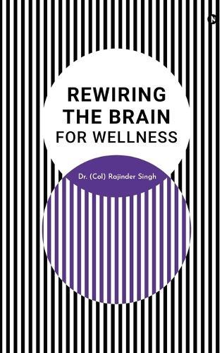 Rewiring the Brain for Wellness