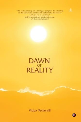 Dawn of Reality: A Journey of Self-Discovery Across Two Lifetimes with Meher Baba