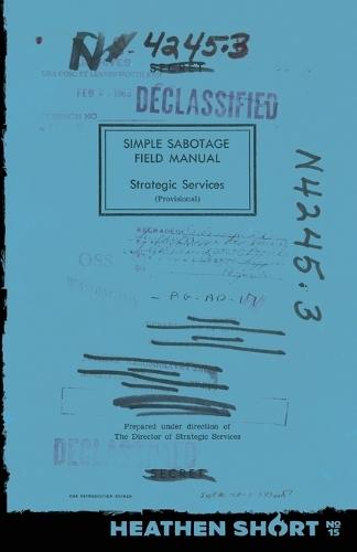 Simple Sabotage Field Manual (Heathen Short)