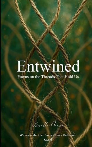 Entwined Poems on the Threads That Hold Us