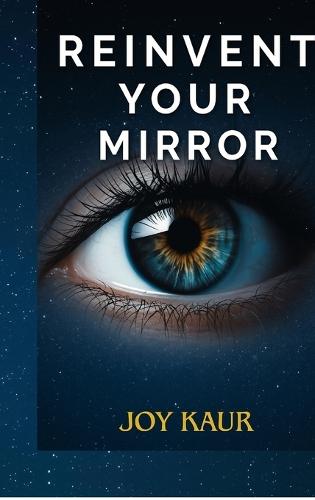 Reinvent your Mirror: Build a Higher You