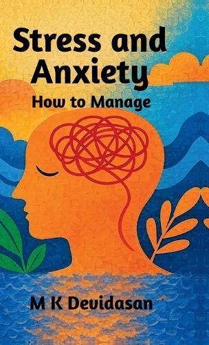 Stress and Anxiety How to Manage