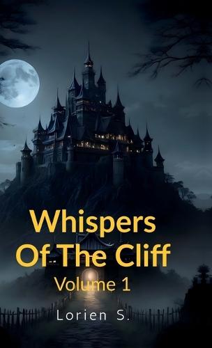 Whispers Of The Cliff: Volume 1
