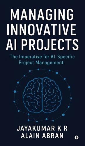 Managing Innovative AI Projects: The Imperative for AI - Specific Project Management