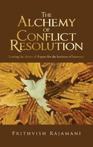 The Alchemy of Conflict Resolution