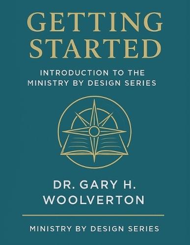 Getting Started: Introduction to the Ministry By Design Series