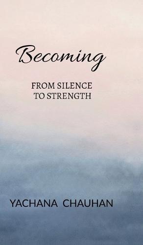 Becoming: From Silence to Strength
