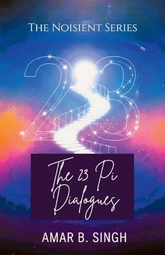 The 23 Pi Dialogues: Consciousness at the Ratio of Transformation