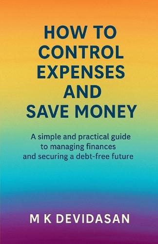 How to Control Expenses and Save Money