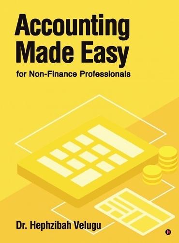 Accounting Made Easy: for Non-Finance Professionals
