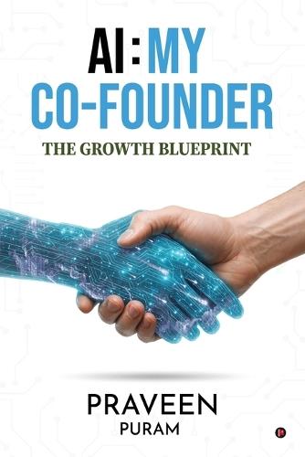 AI: My Co-Founder: The Growth Blueprint