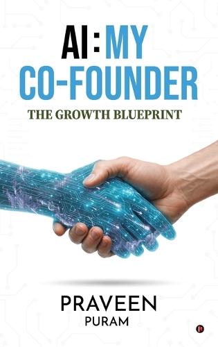 AI: My Co-Founder: The Growth Blueprint