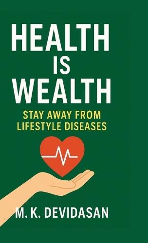 Health Is Wealth: Stay Away from Lifestyle Diseases