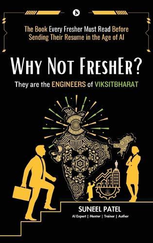 Why Not Fresher ?: They are the ENGINEERS of VIKSITBHARAT