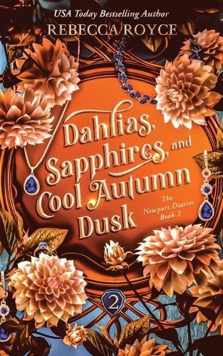 Dahlias, Sapphires, and Cool Autumn Dusk: A city of secrets. A girl who won't stay lost.