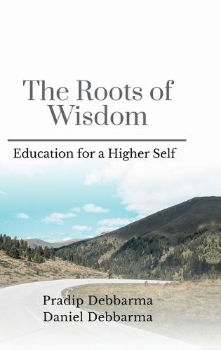 The Roots of Wisdom: Education for a Higher Self