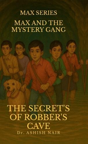 Max Series - Max and the Mystery Squad: The Secret of Robber's Cave