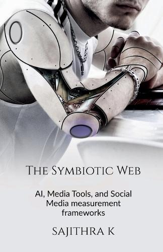 The Symbiotic Web: AI, Media Tools, and Social Media measurement frameworks