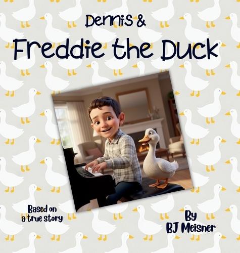 Dennis & Freddie the Duck