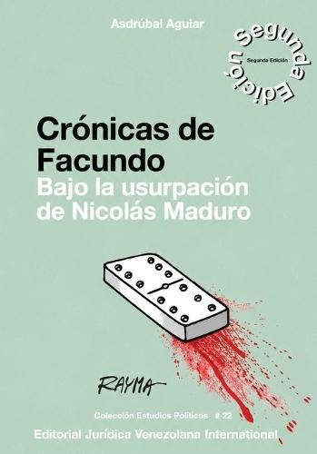CRONICAS DE FACUNDO. Bajo la usurpacion de Nicolas Maduro