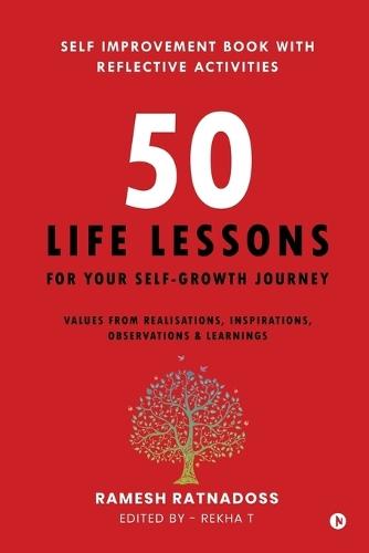 50 Life Lessons for Your Self-Growth Journey