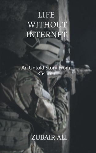 Life without internet: An untold Story From Kashmir