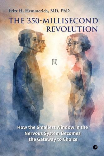The 350-Millisecond Revolution: How the Smallest Window in the Nervous System Becomes the Gateway to Choice
