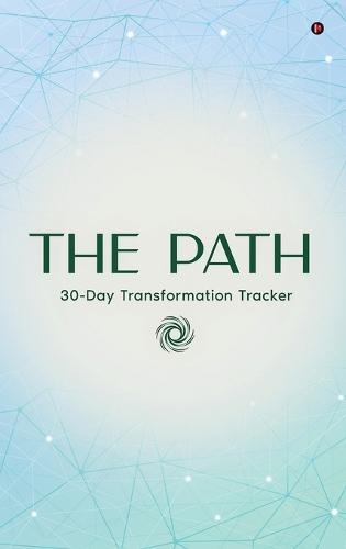 The Path: Your 30-Day Transformation Tracker