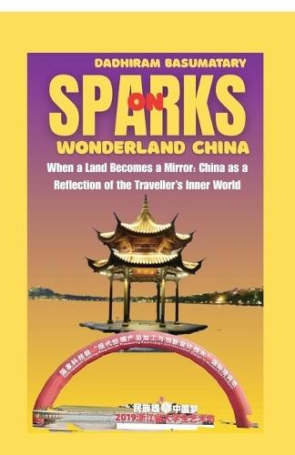 Sparks on Wonderland China: When a Land Becomes a Mirror: China as a Reflection of the Traveller's Inner World