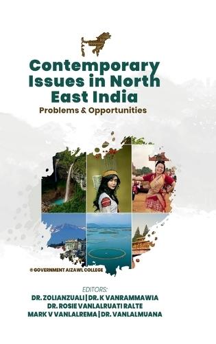 Contemporary Issues in North East India: Problems and Opportunities
