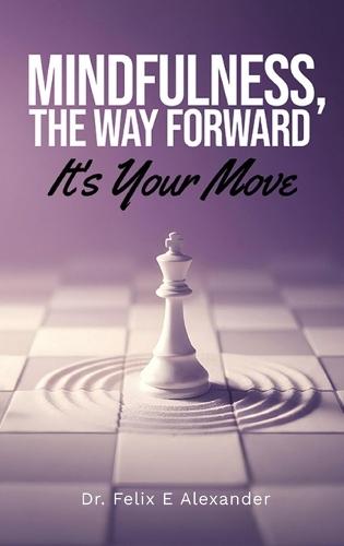 Mindfulness, The Way Forward, It's Your Move