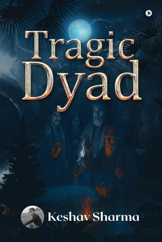 Tragic Dyad