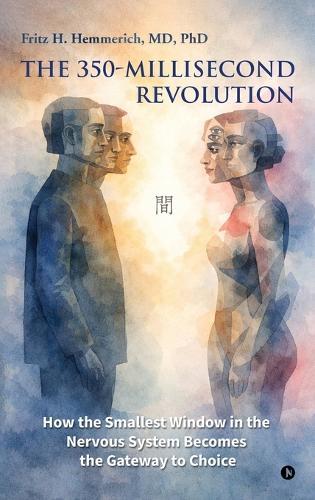 The 350-Millisecond Revolution: How the Smallest Window in the Nervous System Becomes the Gateway to Choice